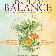 [PDF] READ] Free Body into Balance: An Herbal Guide to Holistic Self-Care epub