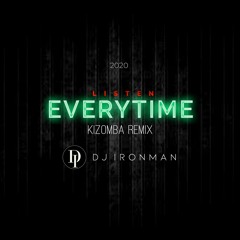 Ariana Grande - Everytime (DJ Ironman Kizomba Remix 2020)
