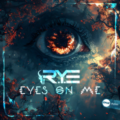 The R.Y.E - Eyes On Me