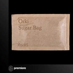 Premiere: Orki - Sugar Bag - Orkimusic