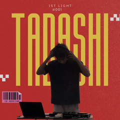FIRST LIGHT - 001 - TADASHI - (SL)