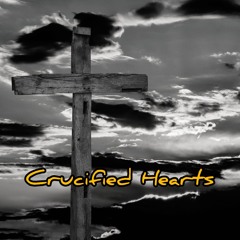 Crucified Hearts
