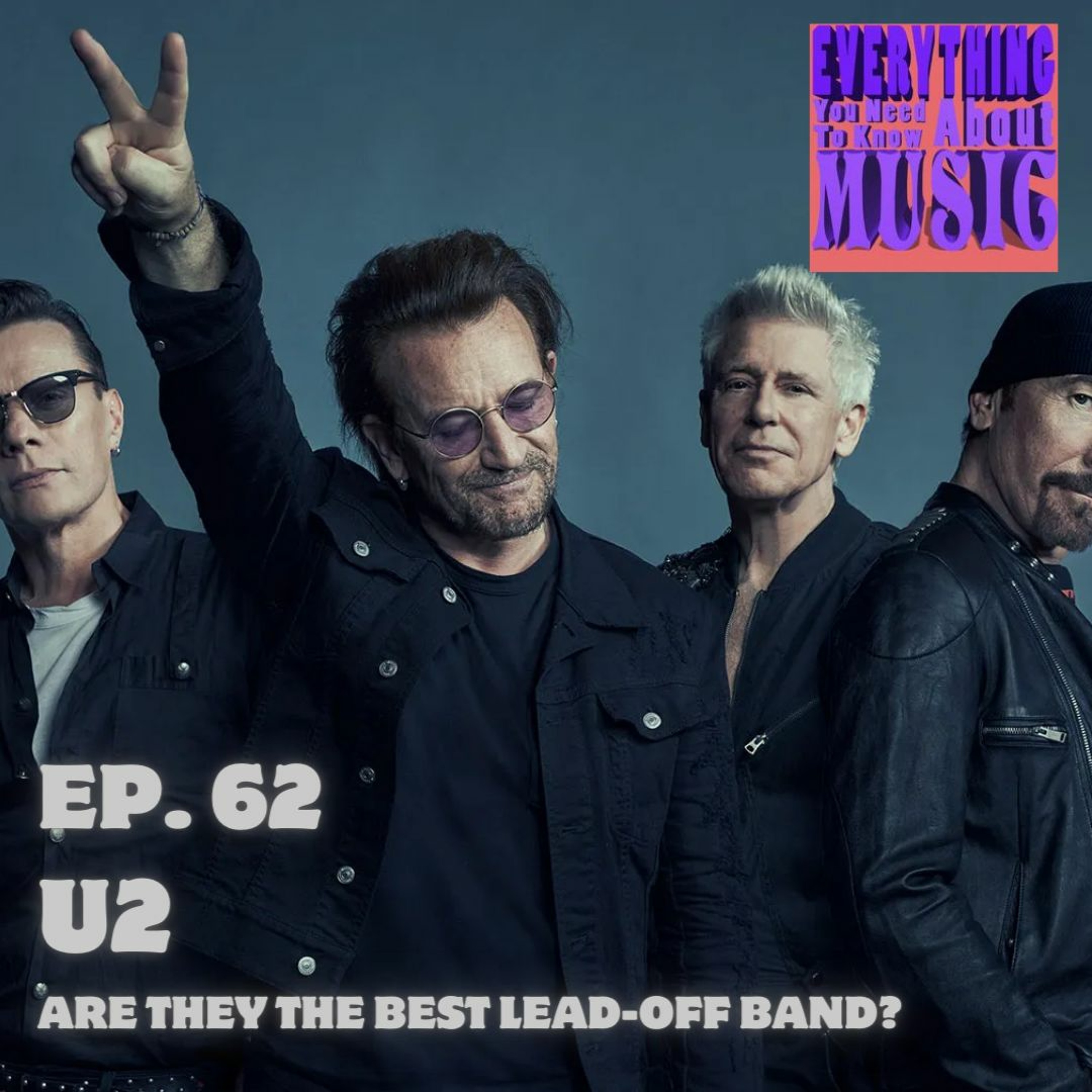 Ep. 62 : U2... The Best Album Lead-off song Band? episode artwork