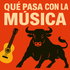 Qué pasa con la Musica