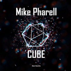 Mike Pharell - Cube