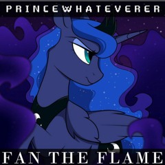 PrinceWhateverer - Fan the Flame (Ft. Sable_ Blackened _ Pathfinder) [MLP SONG](M4A_128K).m4a