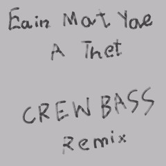 Eain Mat Yae A Thet (CREW BASS REMIX)