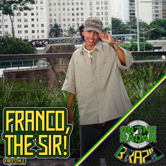 FRANCO THE SIR! ON THE RADAR (M$ REMIX) FUNK EDIT
