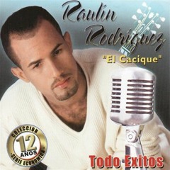 Raulin Rodriguez Hits Part 1 (Bachata De Amargue)