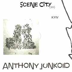 Scene city podcast 15 — Anthony Junkoid