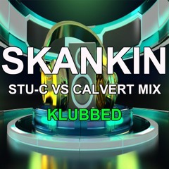 Skankin  stu c vs calvert mix