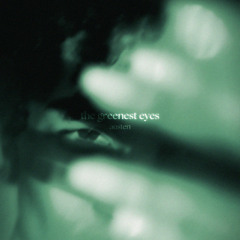 the greenest eyes