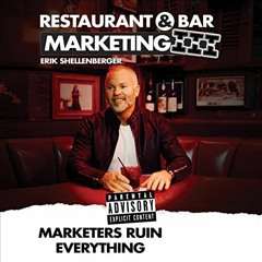 🧡 Read [EBOOK EPUB KINDLE PDF] Restaurant & Bar Marketing III: Marketers Ruin Everything by  Erik