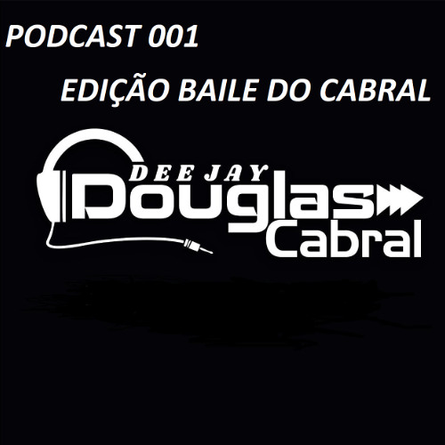 PODCAST 001 - EDIÇÃO BAILE DO CABRAL ( VERSÕES EXCLUSIVAS FUNK MIX x FUNK RAVE 2025 )