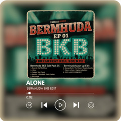 Alone (Bermhuda BKB Edit)