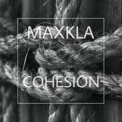 MaxKla - Cohesion