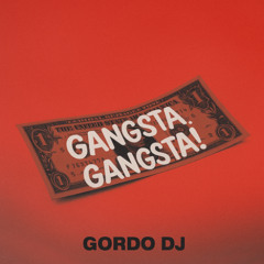 Gangsta Gangsta! (Original Mix)