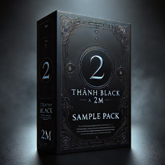 SAMPLE PACK VINA HOUSE - THANH BLACK X 2M ( PREVIEW )
