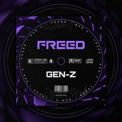 GEN-Z - FREED (FREE DOWNLOAD)