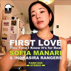 Sofia Manari & Inokasira rangers - First Love / This Time I Know It's For Real