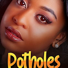 free EPUB 📧 Potholes: Life’s a ditch by  Janice McKenzie-Fields KINDLE PDF EBOOK EPU