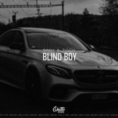 Sinny & 7vvch - Blind Boy