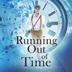 PDF_⚡ Running Out of Time: A Time Travel Romance (Love Across Time Series)