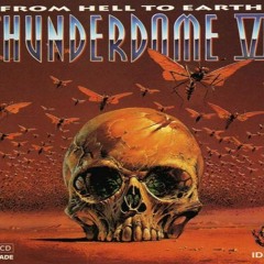 Thunderdome VI (From Hell To Earth)