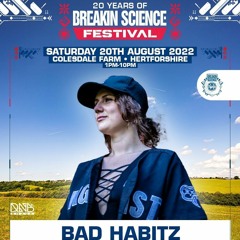 BAD HABITZ - 20 YRS OF BREAKIN SCIENCE FESTIVAL PROMO MIX