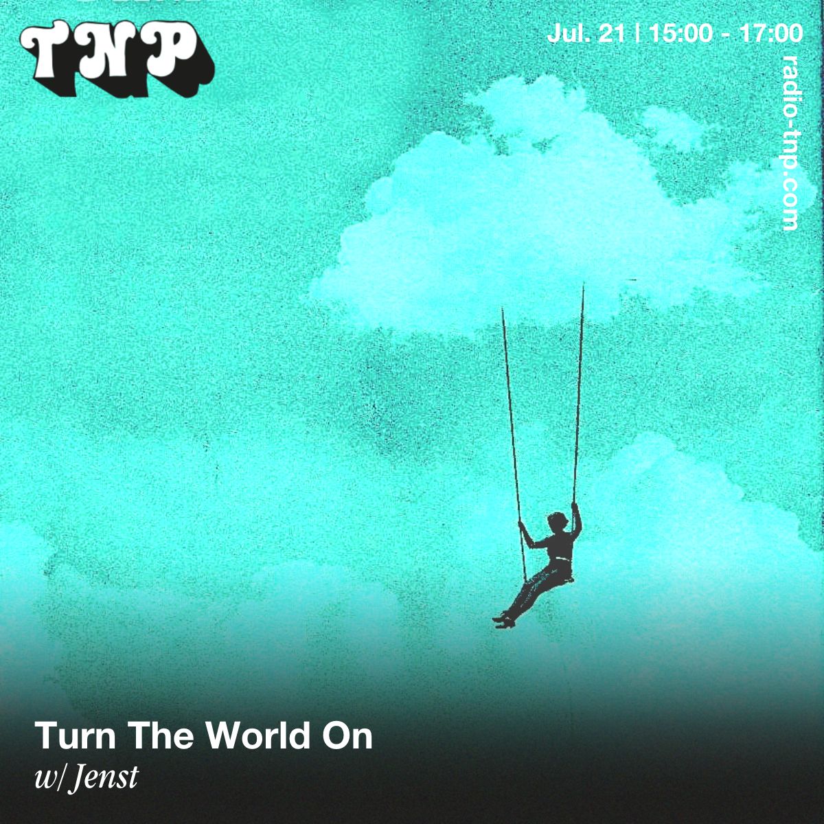 Turn The World On w/ Jenst