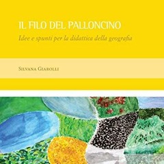 FREE EBOOK 📌 Il Filo Del Palloncino: Idee e spunti per la didattica della geografia