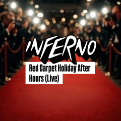DJ INFERNO — Red Carpet Holiday After Hours (Live)