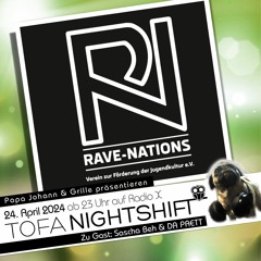 24.04.2024 - ToFa Nightshift mit  Rave Nations - Sascha Beh & Da Paett