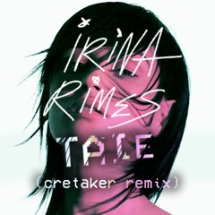 Irina Rimes - Taie (Cretaker Remix)