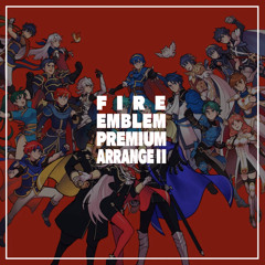 Fire Emblem Premium Arrange II: Blue Skies and a Battle / Between Heaven and Earth