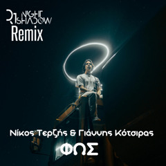 Nikos Terzis & Yiannis Kotsiras - Fos (Nightshadow Remix)