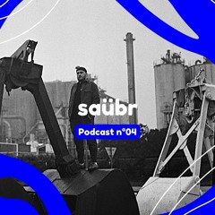 Brest la fête podcast n°04 ～ saübr ❝ Brest tôle ❞