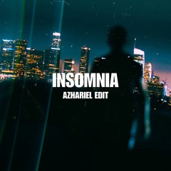 Insomnia (Azhariel Edit)