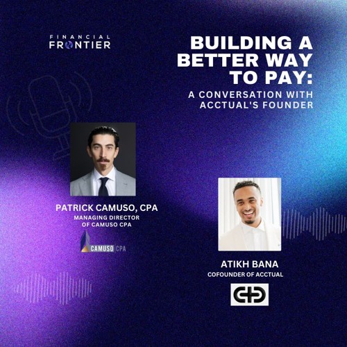 The Financial Frontier : Building a Better Way to Pay With Acctual