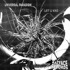 Universal Paradigm - Let U Kno (FREE DOWNLOAD)