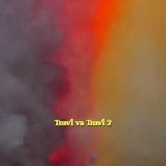 Travi vs Travi 2