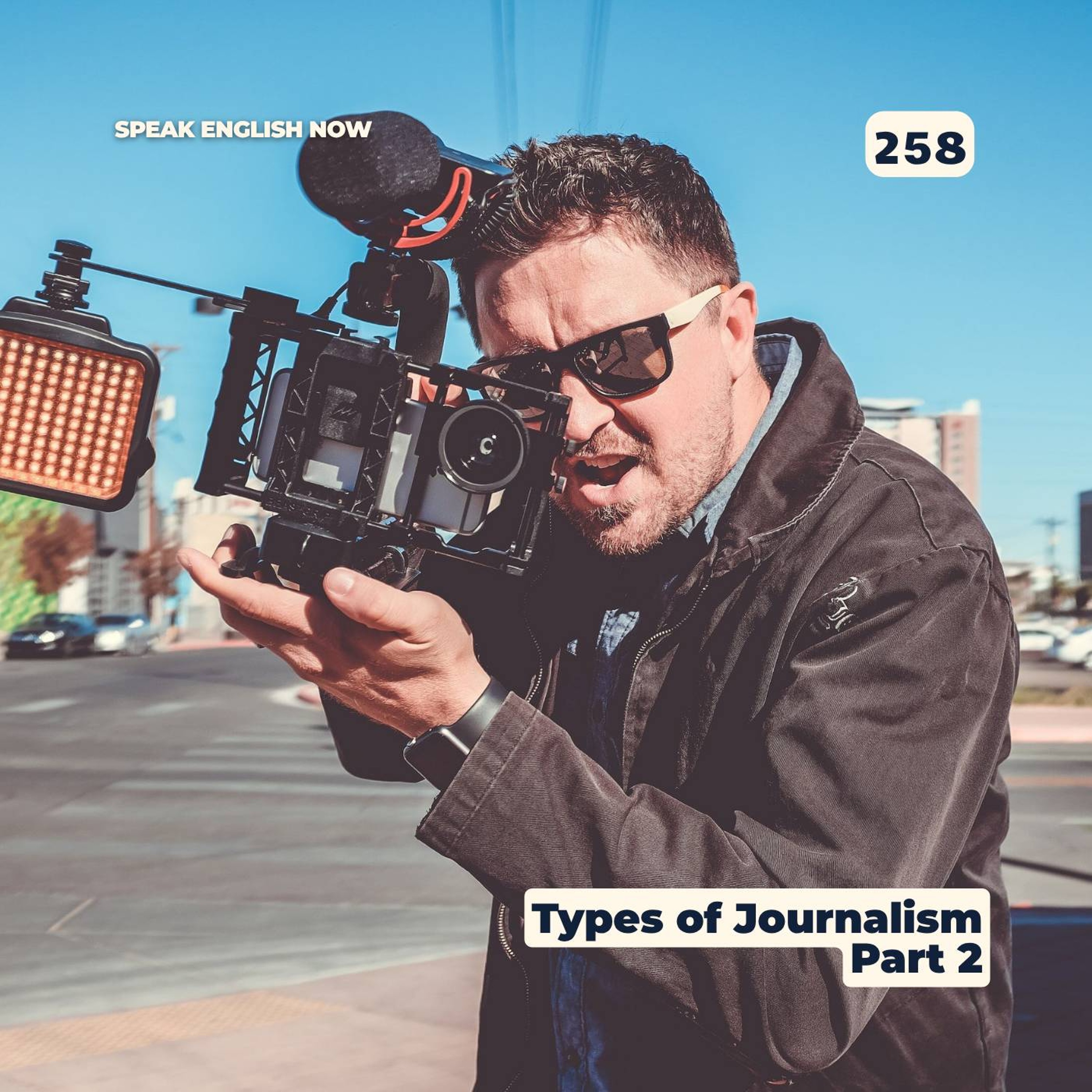 #258 Different types of journalism part2 episode artwork