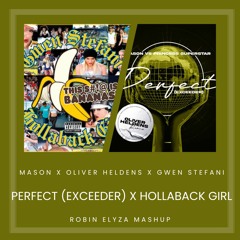 Perfect (Exceeder) (Oliver Heldens Remix) (Robin Elyza 'Hollaback Girl' Edit)