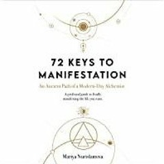 (Read PDF) 72 Keys to Manifestation: An Ancient Path of a Modern-Day Alchemist