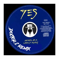 Yes - Owner Of A Lonely Heart (Doctor C. Remix)