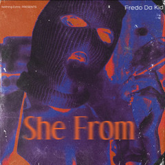 The Ghetto “she from”