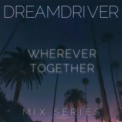 Mix Series: Wherever Together [Future Bass, MeloDub, Feels, Progressive]