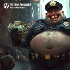 Steuern sind Raub - Prod. by Dawid Snowden