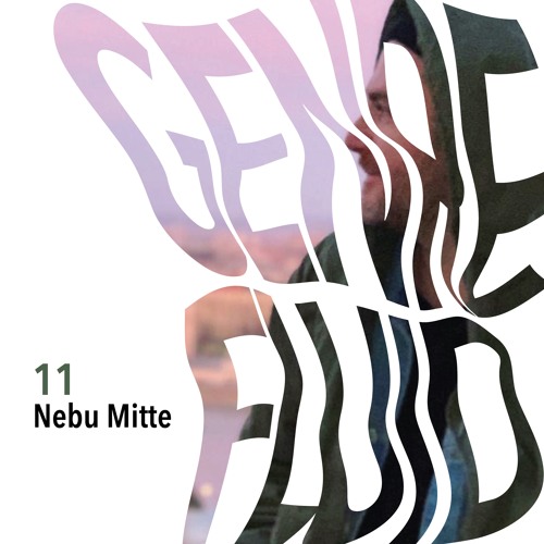 Genre Fluid 11 - Nebu Mitte