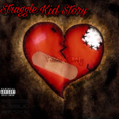 Struggle Kid Story (Ft. Lil Swag)
